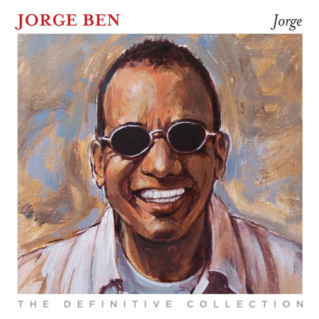 JORGE BEN Jorge The Definitive Collection Los Sonidos Del Planeta Azul