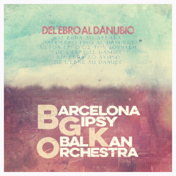 cd_barcelonagipsybalkanorchestra_delebroaldanubio