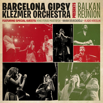 cd_BarcelonaGipsyKlezmerOrcheestra_BalkanReunion