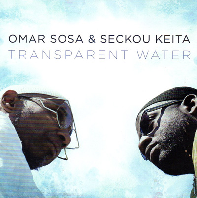 cd_OmarSosa&SeckouKeita_TransparentWater