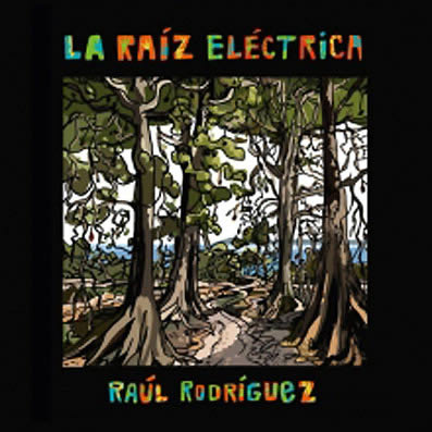 cd_raulrodriguez_laraizelectrica