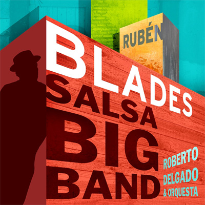 cd_rubenblades_robertodelgado_SalsaBigBand.jpg