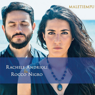 cd_RacheleAndrioli_RoccoNigro_maletiempu