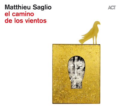 cd_MatthieuSaglio_el camino los vientos